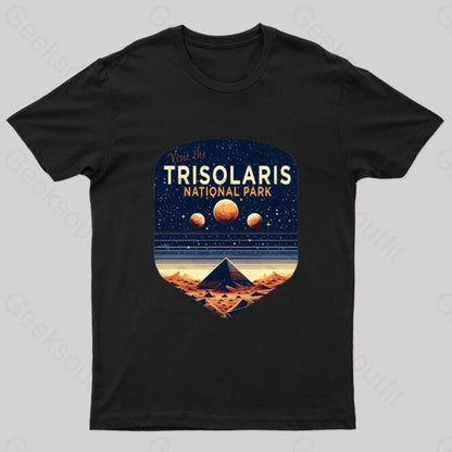 Visit The Trisolaris National Park Geek T-Shirt Black / S