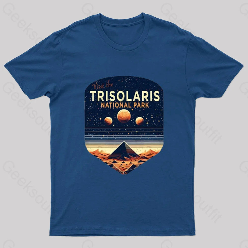 Visit The Trisolaris National Park Geek T-Shirt Navy / S