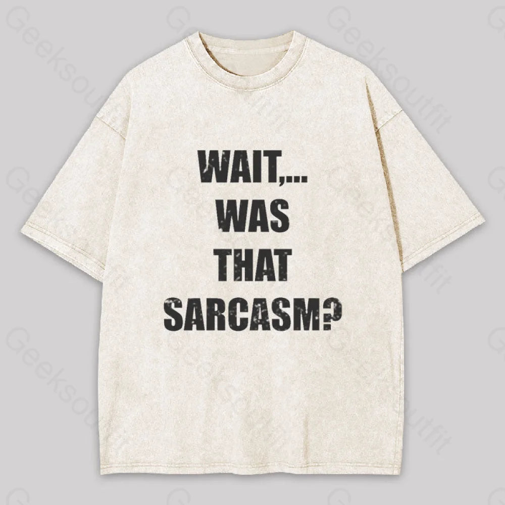 Wait...was That Sarcasm Geek Washed T-Shirt Apricot / S