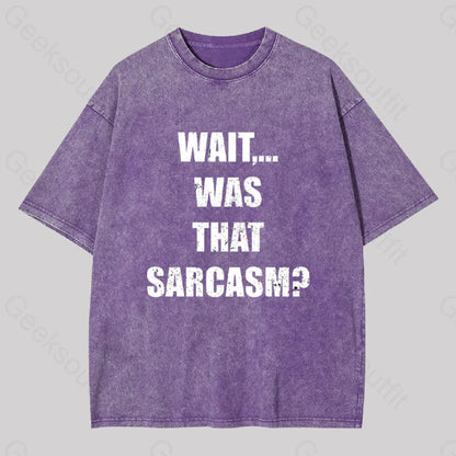 Wait...was That Sarcasm Geek Washed T-Shirt Purple / S