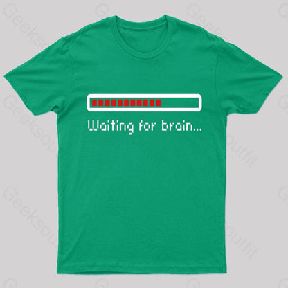 Waiting For Brain Nerd T-Shirt Green / S