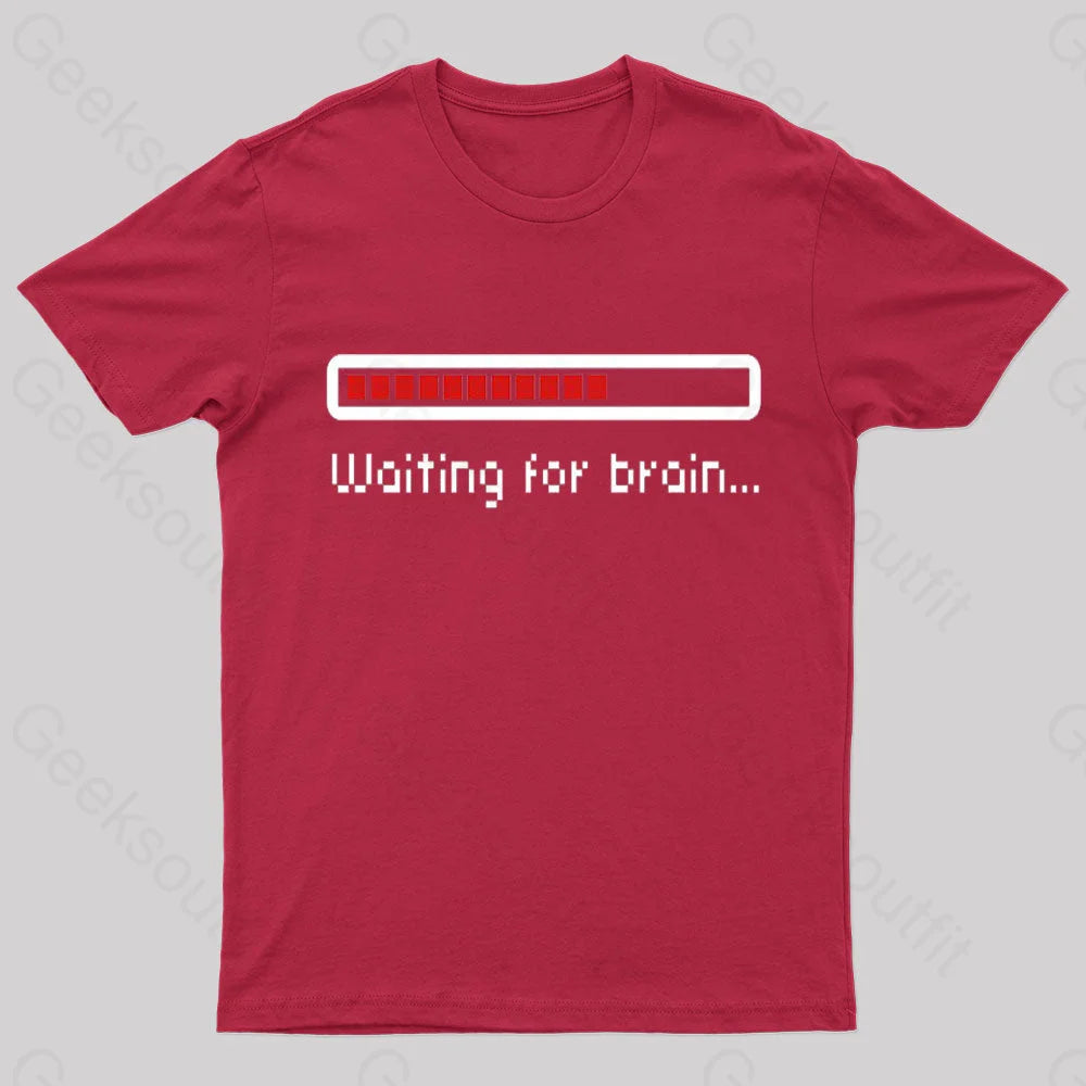 Waiting For Brain Nerd T-Shirt Red / S