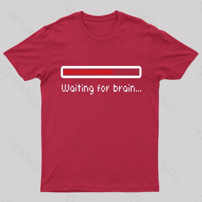 Waiting For Brain Nerd T-Shirt Red / S