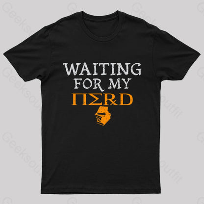 Waiting For My Nerd T-Shirt Black / S