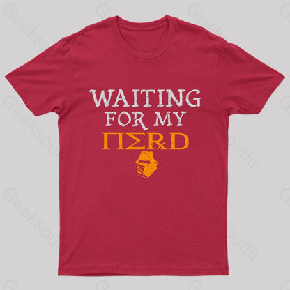 Waiting For My Nerd T-Shirt Red / S