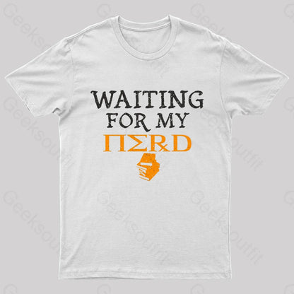 Waiting For My Nerd T-Shirt White / S