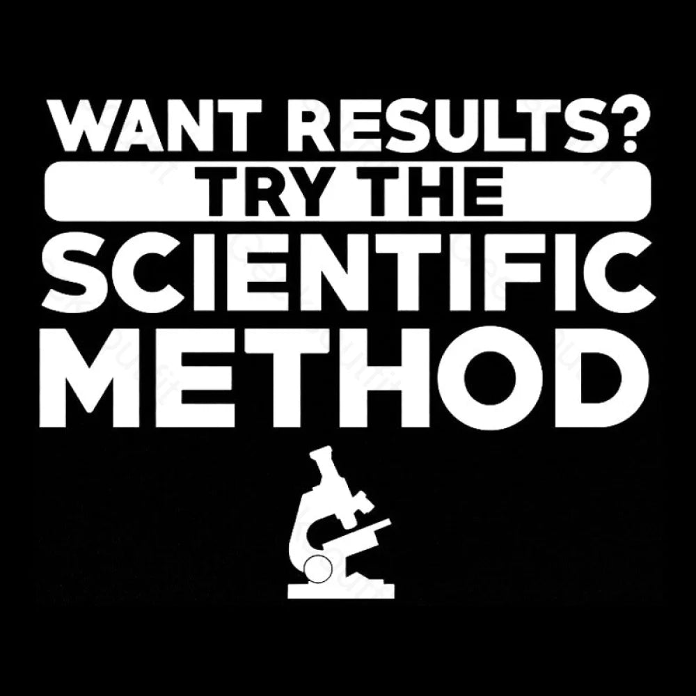 Want Results Try Scientific Method Nerd T-Shirt