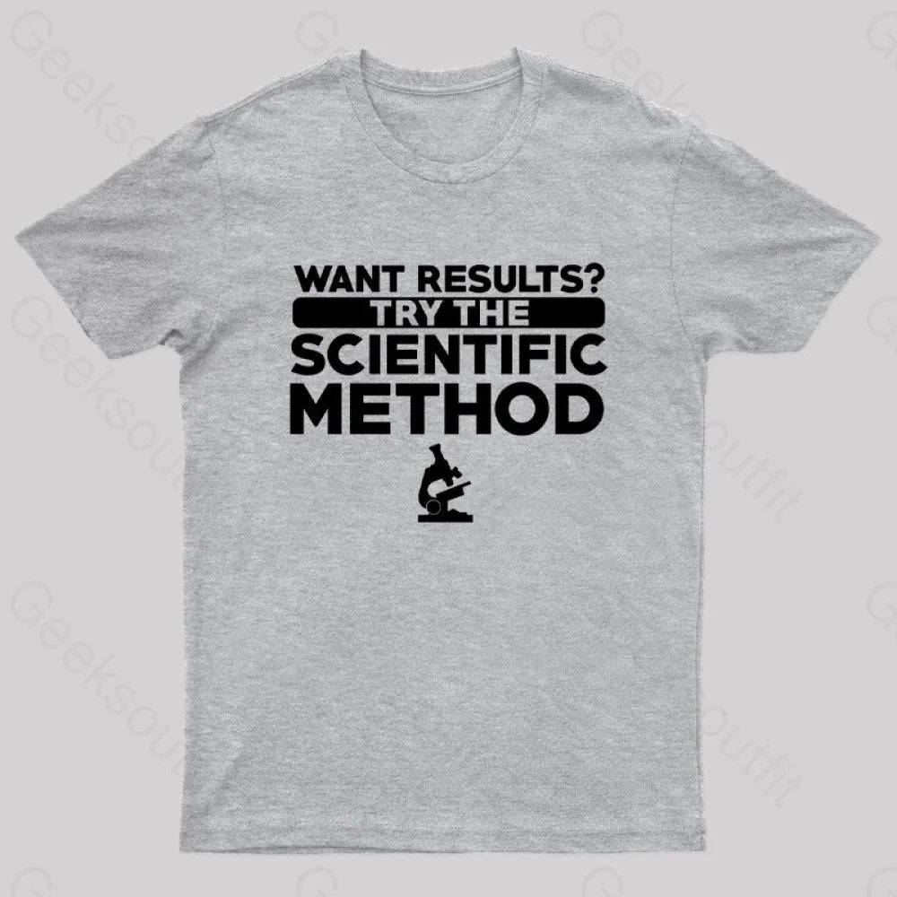 Want Results Try Scientific Method Nerd T-Shirt Grey / S