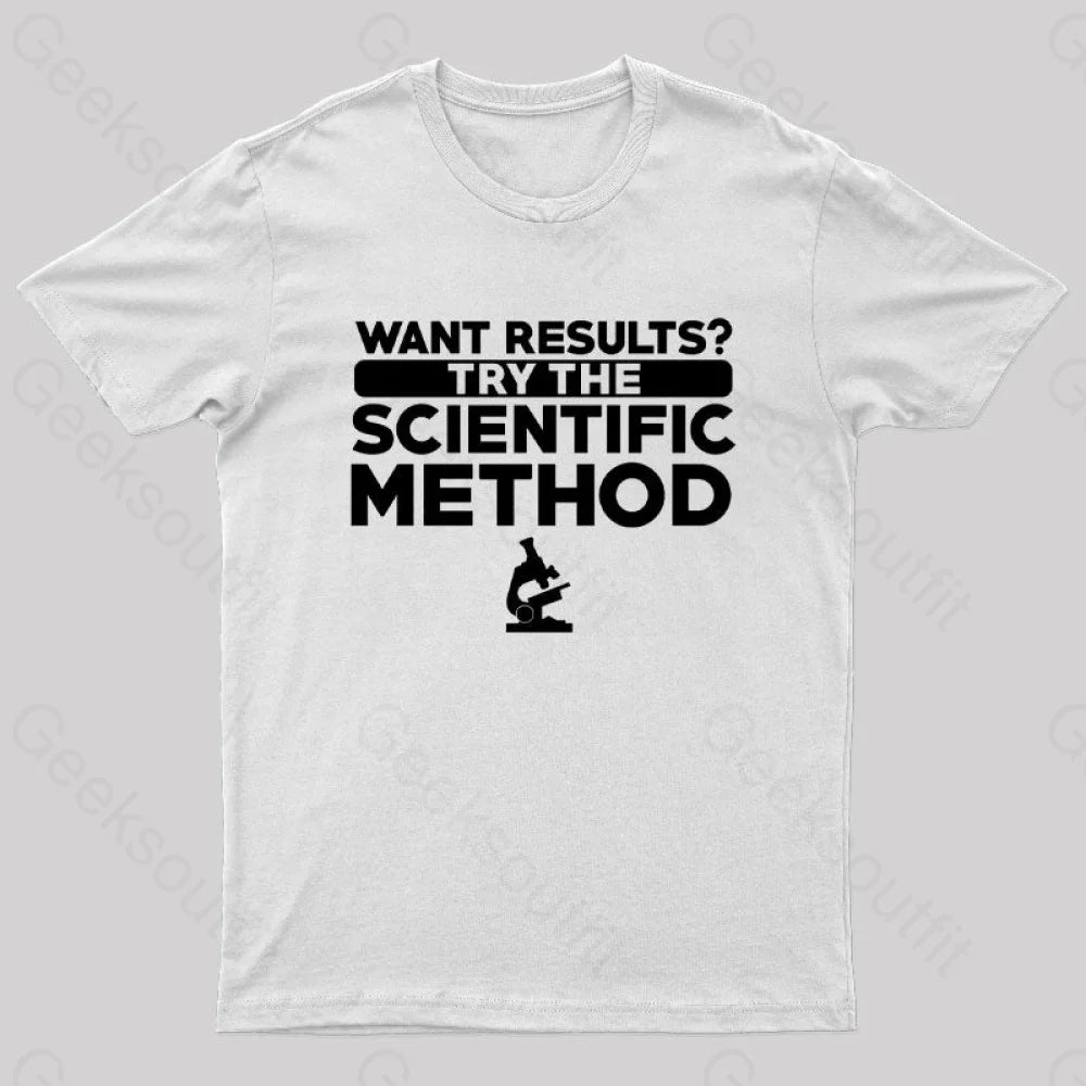 Want Results Try Scientific Method Nerd T-Shirt White / S