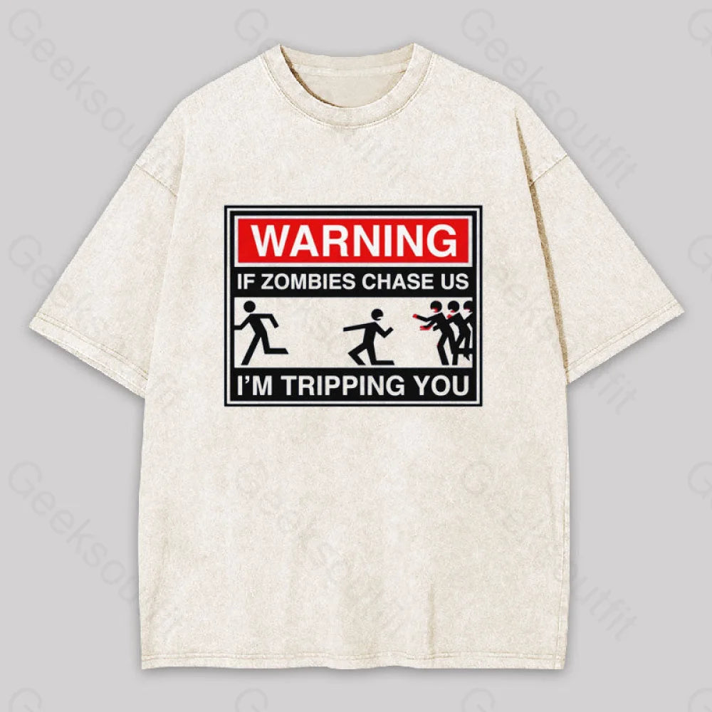 Warning If Zombies Chase Us Geek Washed T-Shirt Apricot / S