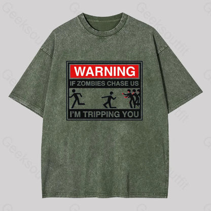 Warning If Zombies Chase Us Geek Washed T-Shirt Army Green / S