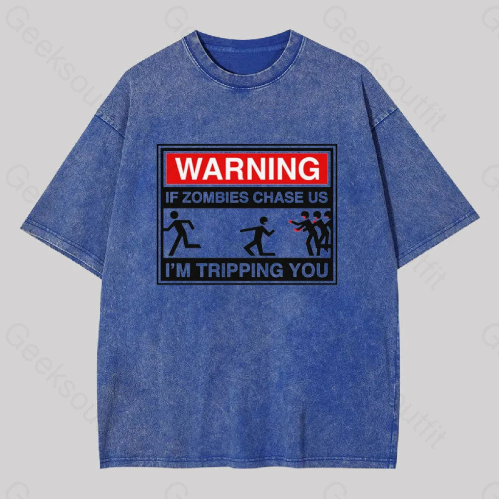 Warning If Zombies Chase Us Geek Washed T-Shirt Blue / S