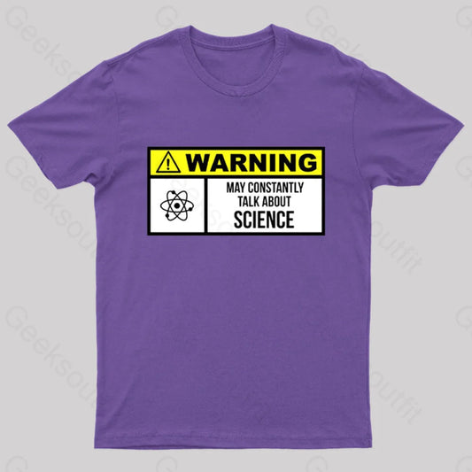 Warning May Constantly Talk About Science Geek T-Shirt Purple / S