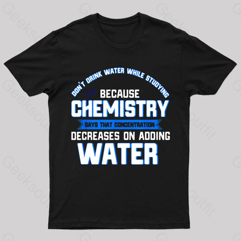 Water Decreases Concentration Nerd T-Shirt Black / S