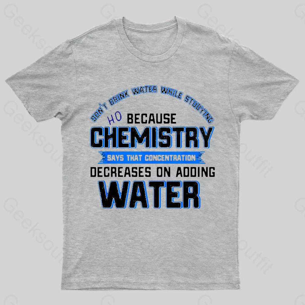 Water Decreases Concentration Nerd T-Shirt Grey / S