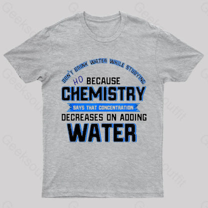 Water Decreases Concentration Nerd T-Shirt Grey / S