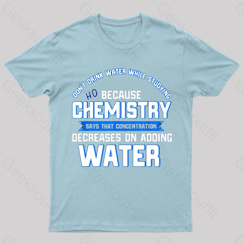 Water Decreases Concentration Nerd T-Shirt Light Blue / S