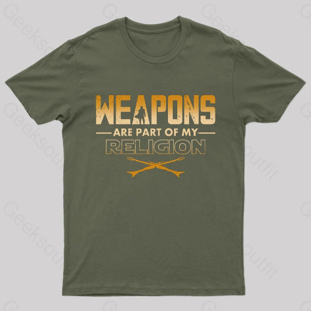 Weapons Are Part Of My Religion Nerd T-Shirt Army Green / S