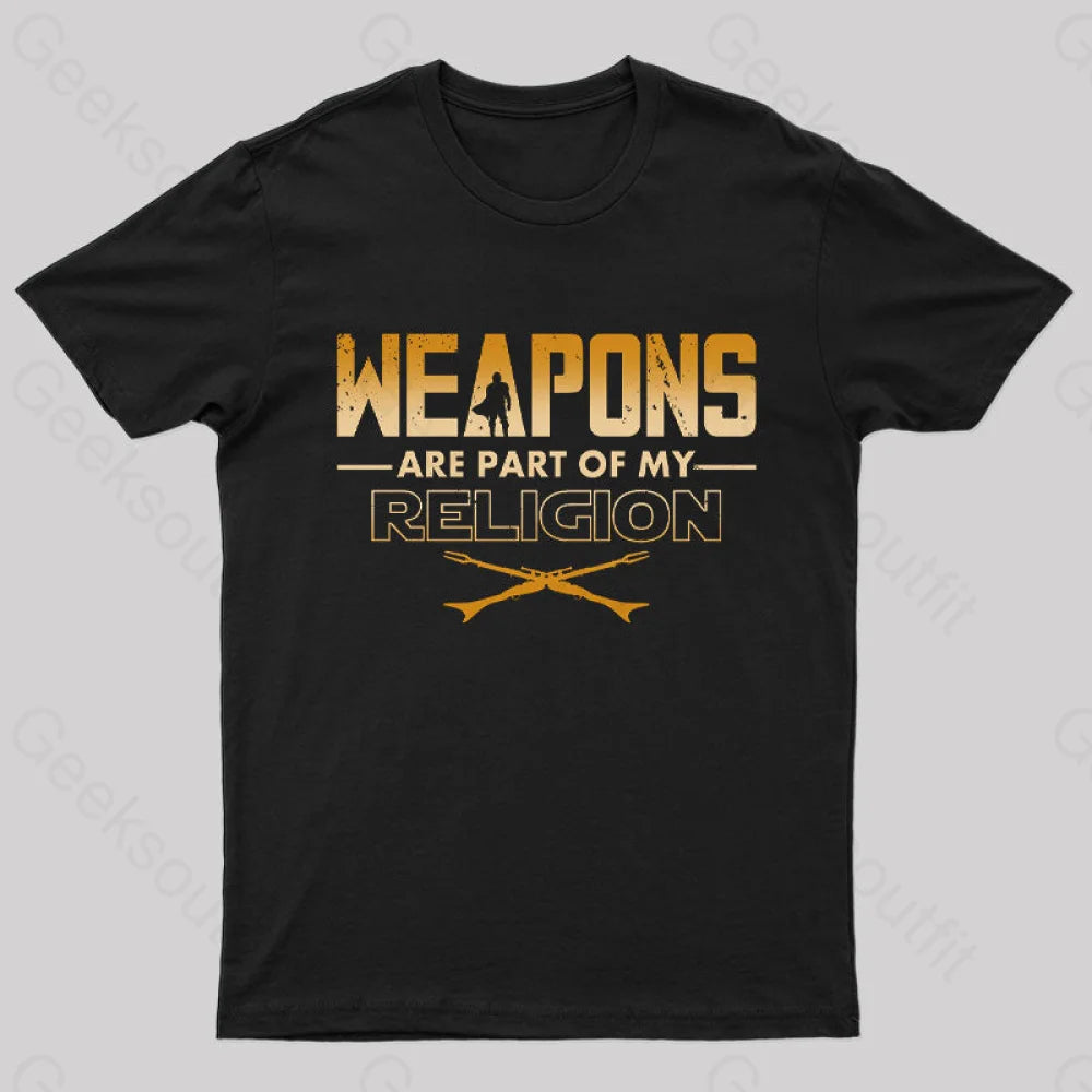 Weapons Are Part Of My Religion Nerd T-Shirt Black / S