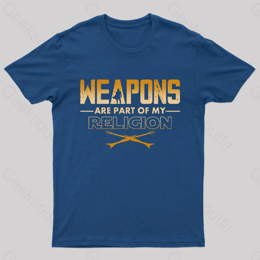 Weapons Are Part Of My Religion Nerd T-Shirt Navy / S