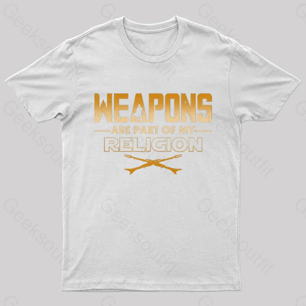 Weapons Are Part Of My Religion Nerd T-Shirt White / S