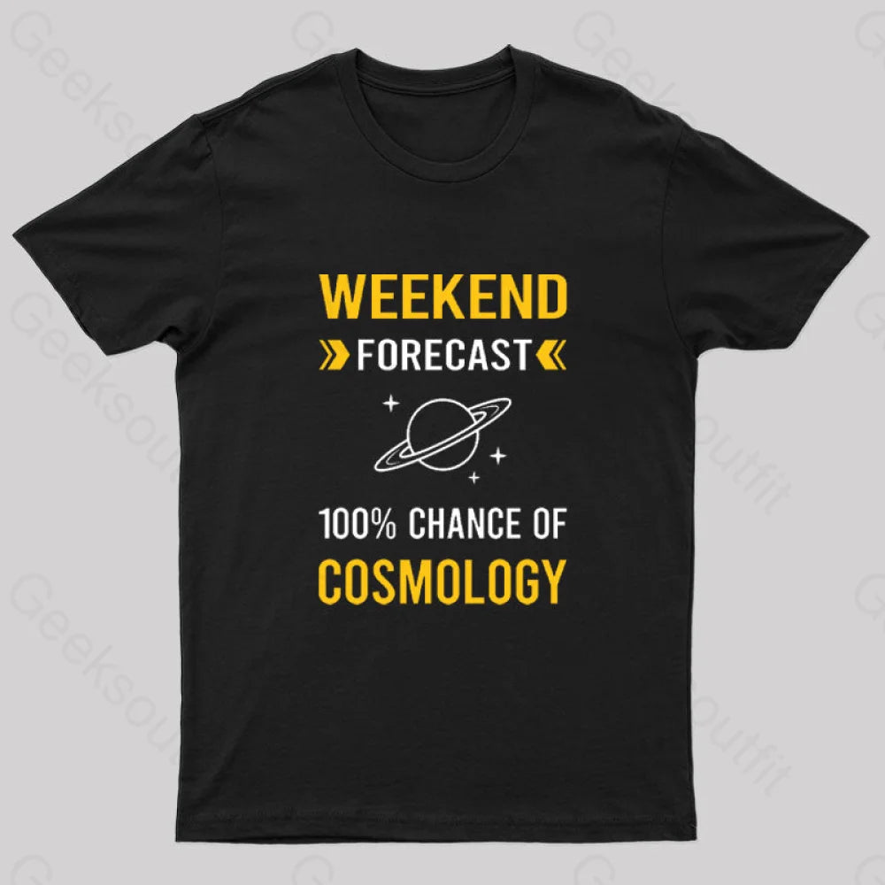 Weekend Forecast Cosmology Geek T-Shirt Black / S