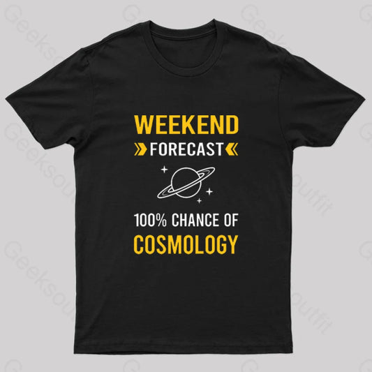 Weekend Forecast Cosmology Geek T-Shirt Black / S