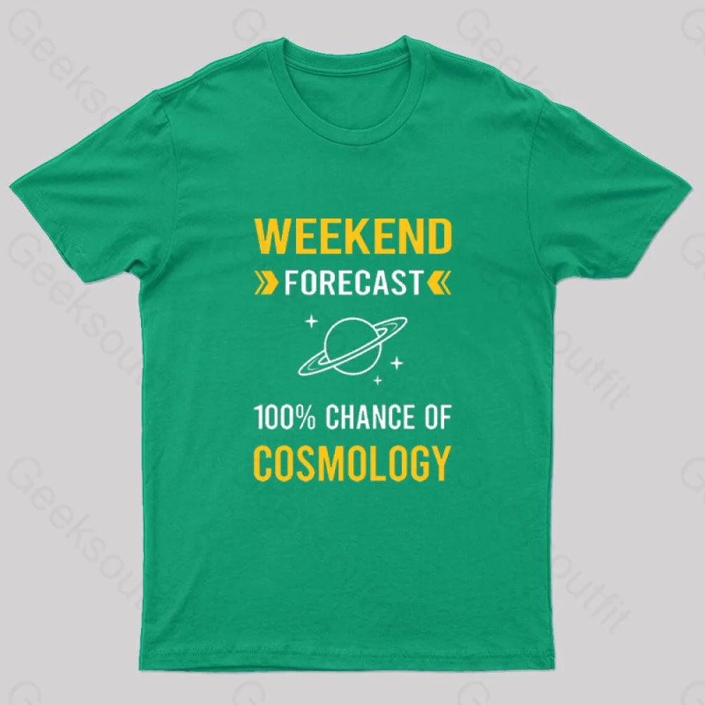 Weekend Forecast Cosmology Geek T-Shirt Green / S