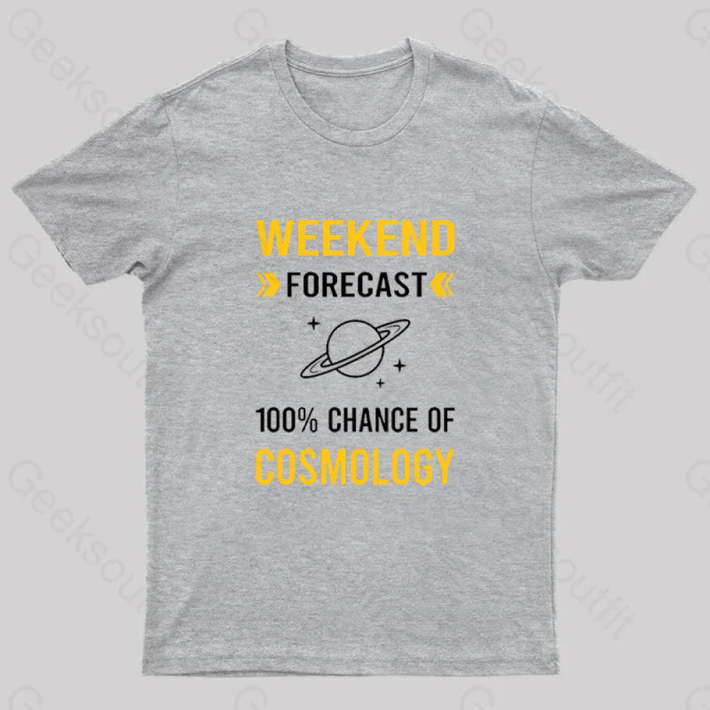 Weekend Forecast Cosmology Geek T-Shirt Grey / S