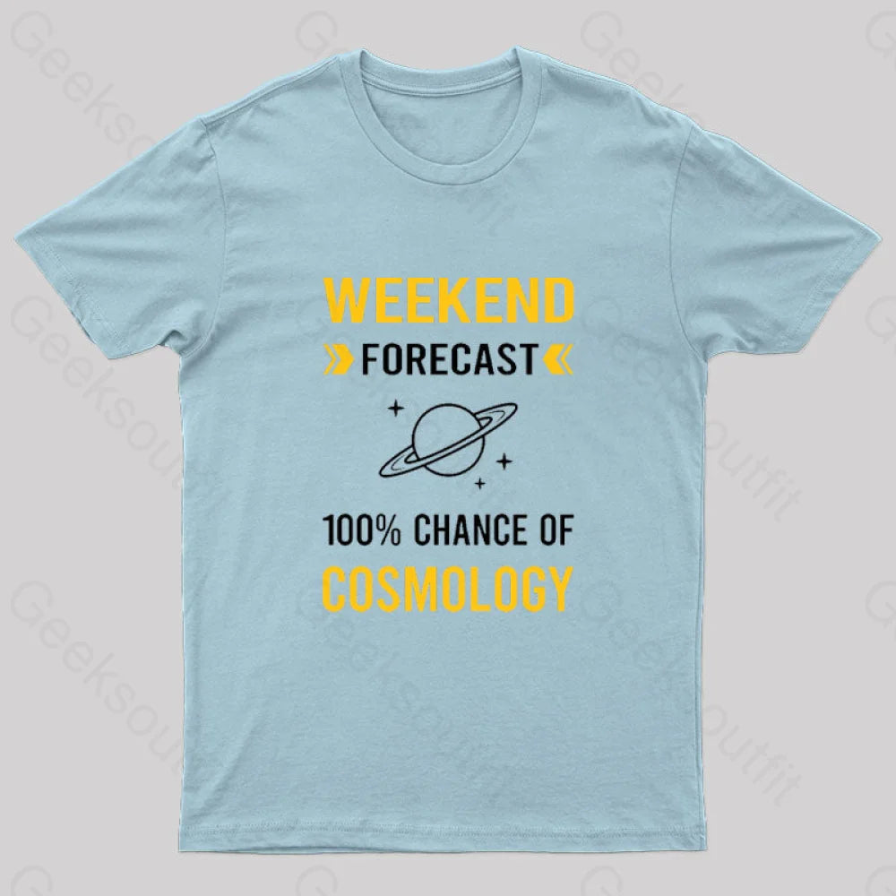 Weekend Forecast Cosmology Geek T-Shirt Light Blue / S