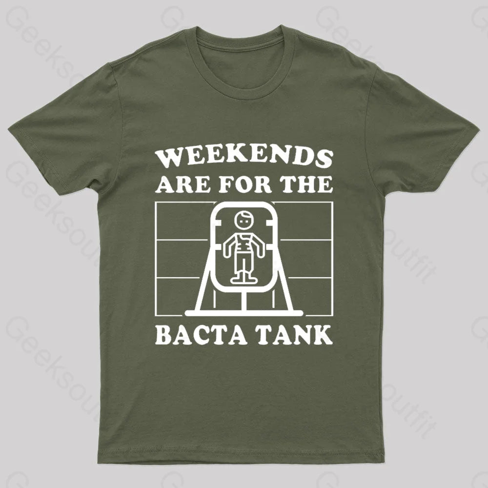 Weekends Are For The Bacta Tank Geek T-Shirt Army Green / S