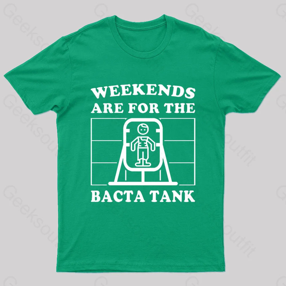 Weekends Are For The Bacta Tank Geek T-Shirt Green / S