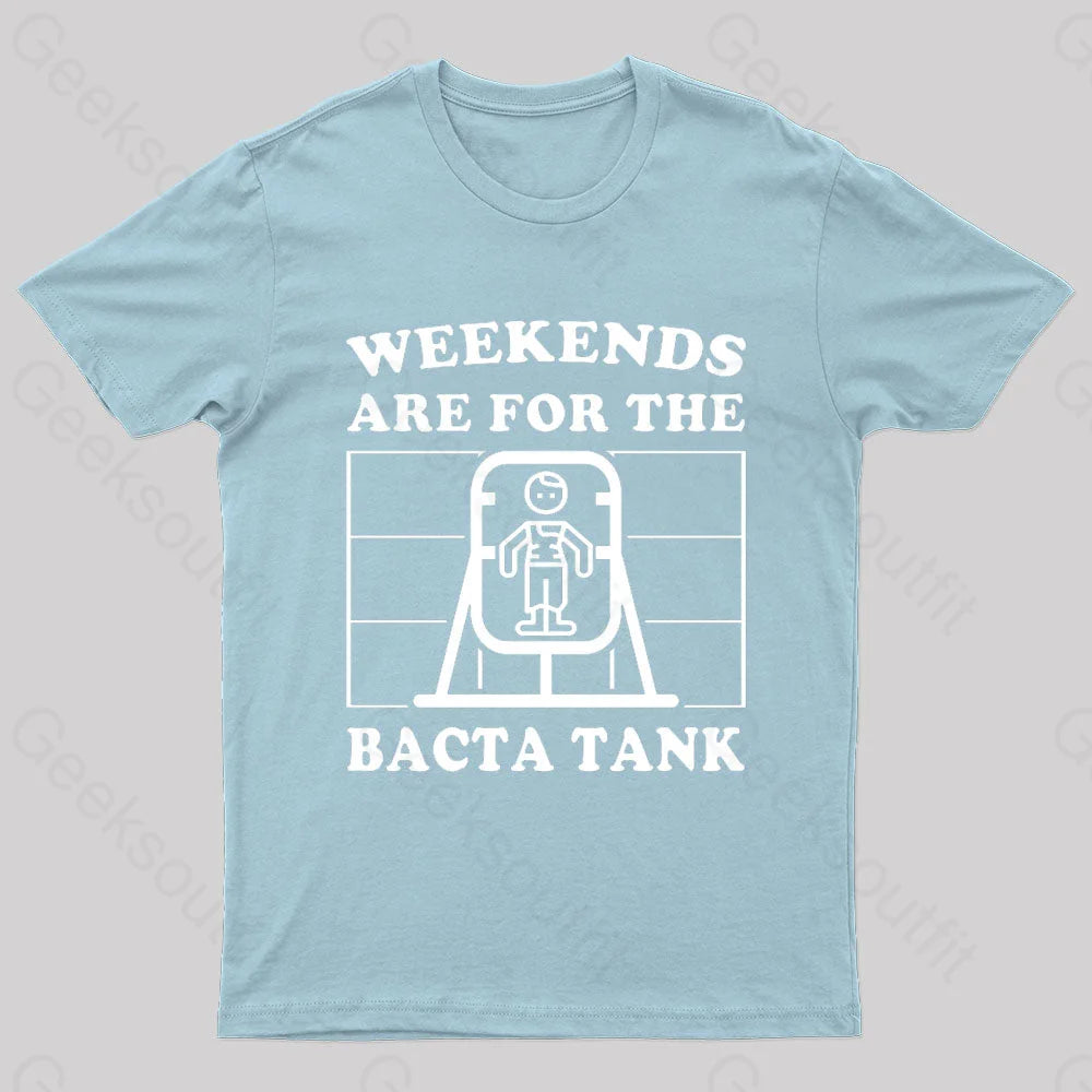 Weekends Are For The Bacta Tank Geek T-Shirt Light Blue / S