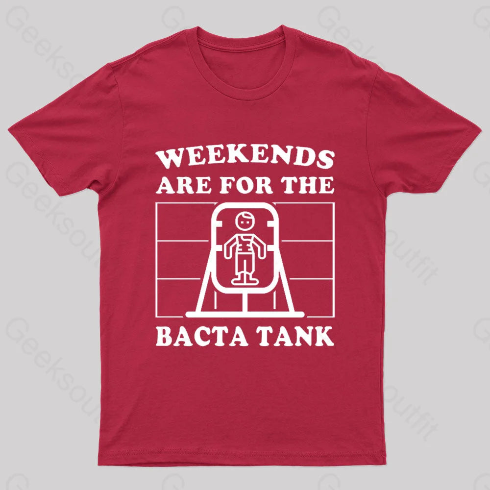 Weekends Are For The Bacta Tank Geek T-Shirt Red / S