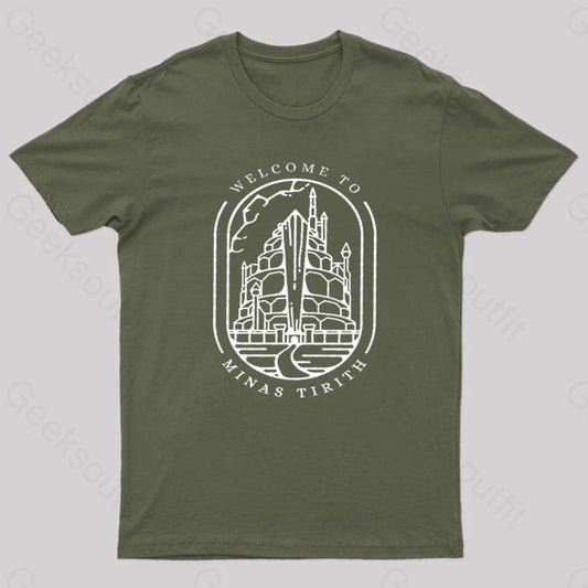 Welcome To Minas Tirith Geek T-Shirt Army Green / S