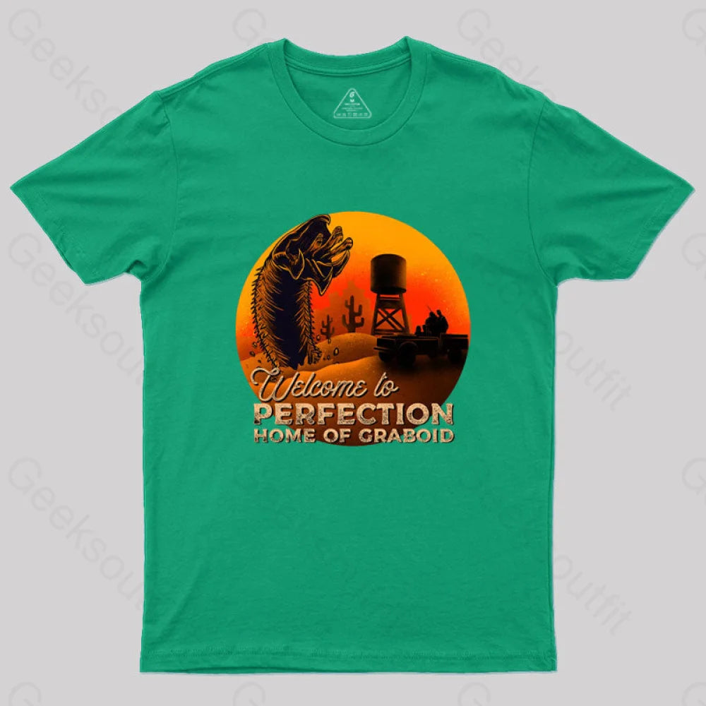 Welcome To Perfection Home Of Graboid T-Shirt Green / S