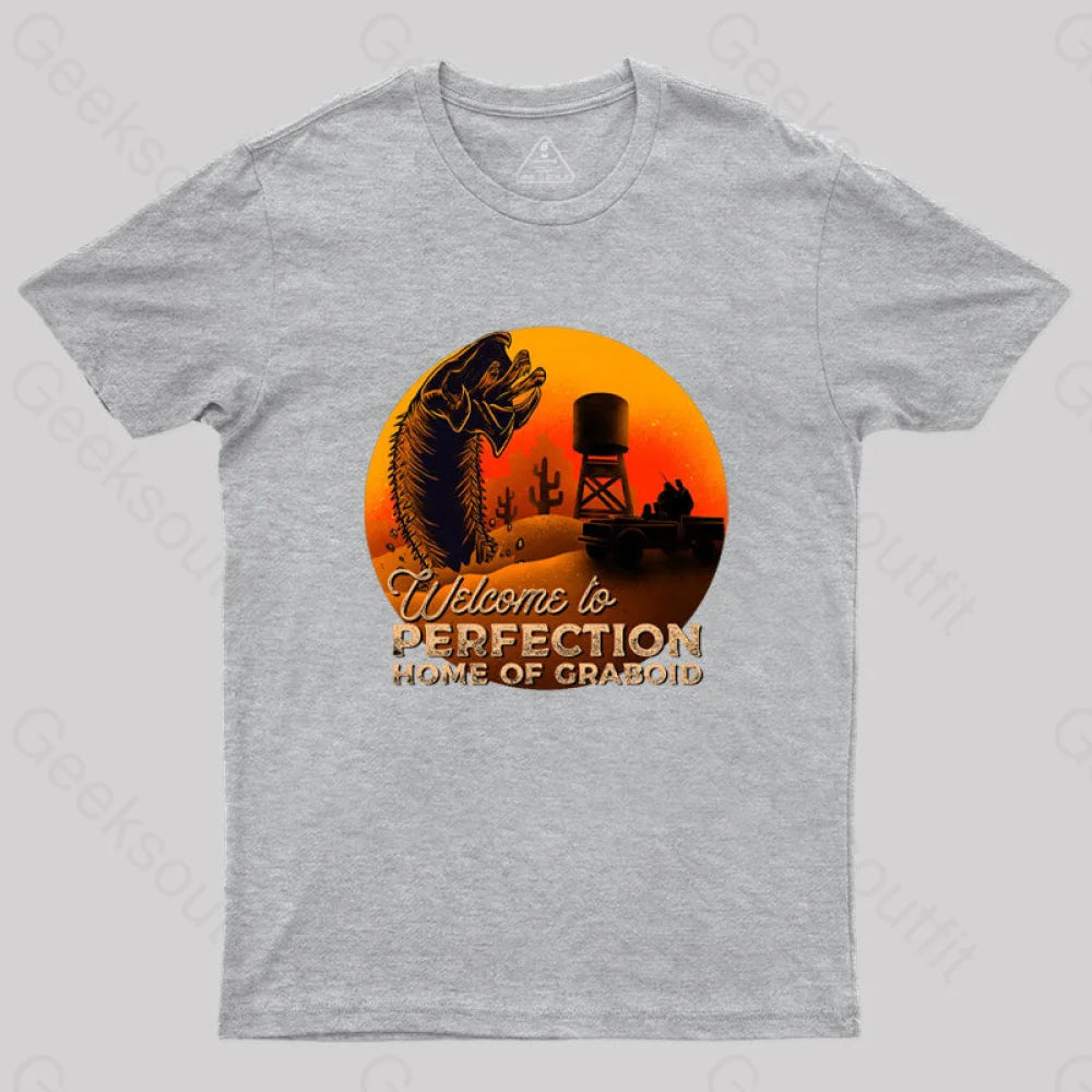 Welcome To Perfection Home Of Graboid T-Shirt Grey / S