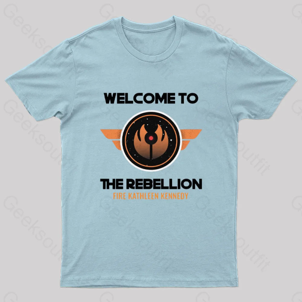 Welcome To The Rebellion Geek T-Shirt Light Blue / S