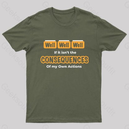 Well Funny Consequences T-Shirt Army Green / S