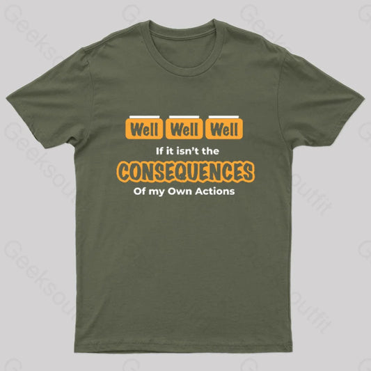 Well Funny Consequences T-Shirt Army Green / S