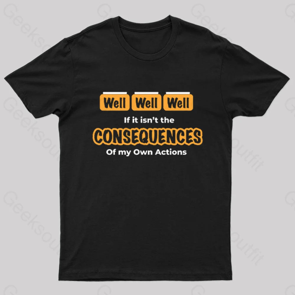 Well Funny Consequences T-Shirt Black / S