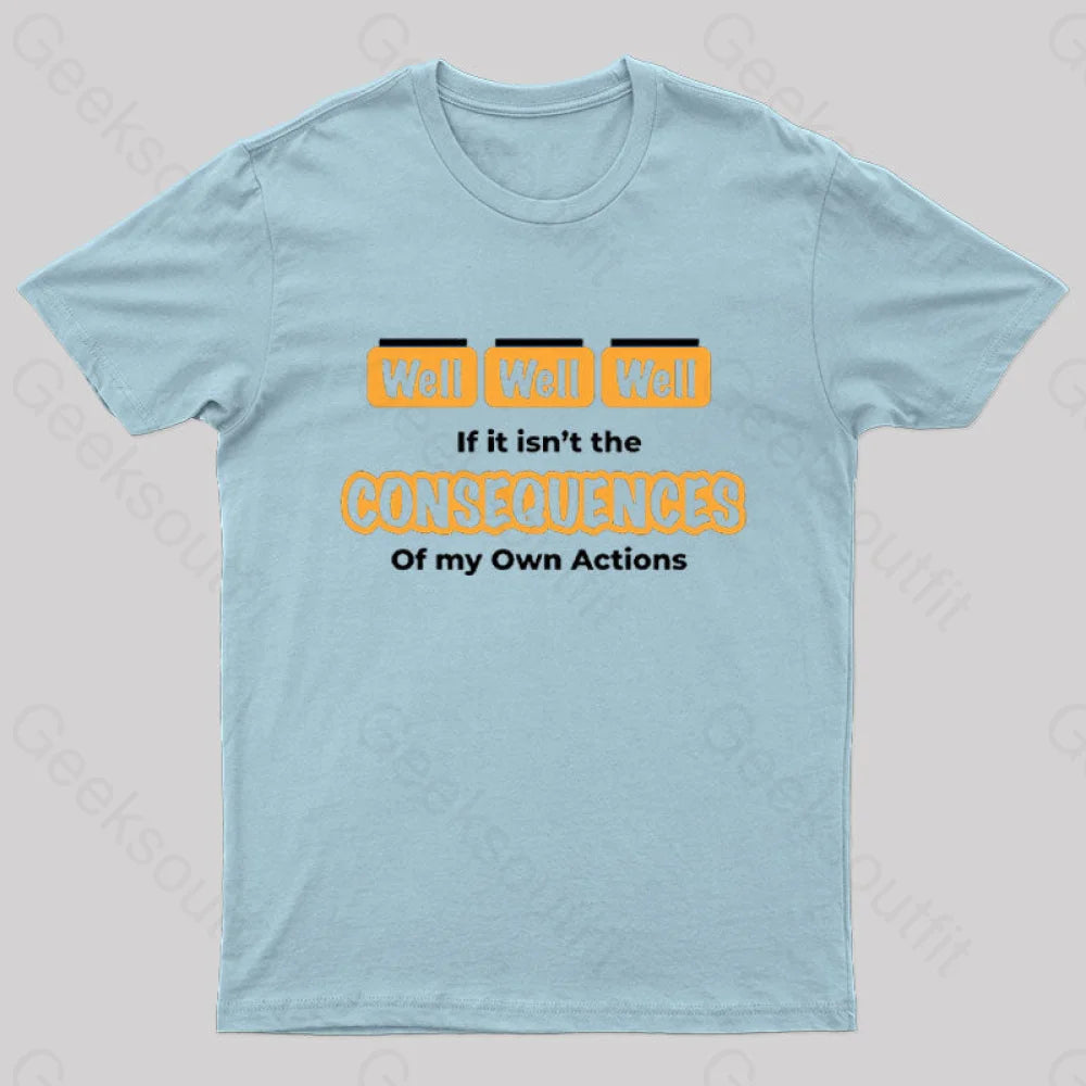 Well Funny Consequences T-Shirt Light Blue / S