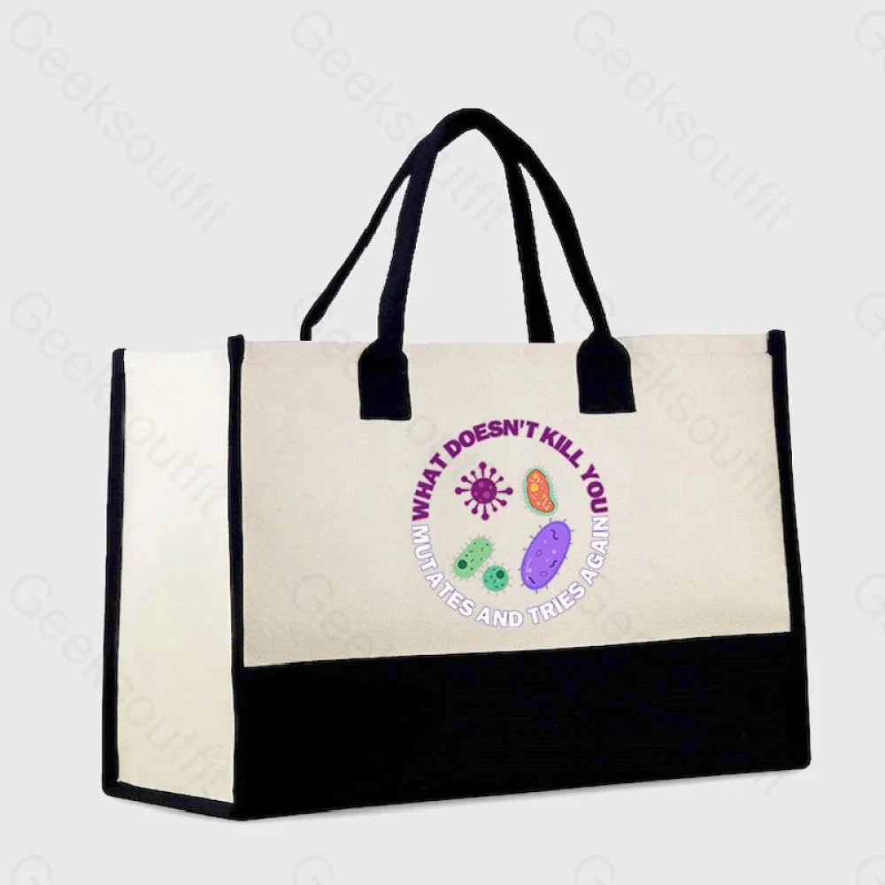 What Doesn’t Kill You Mutates And Tries Again Cotton Tote Bag White