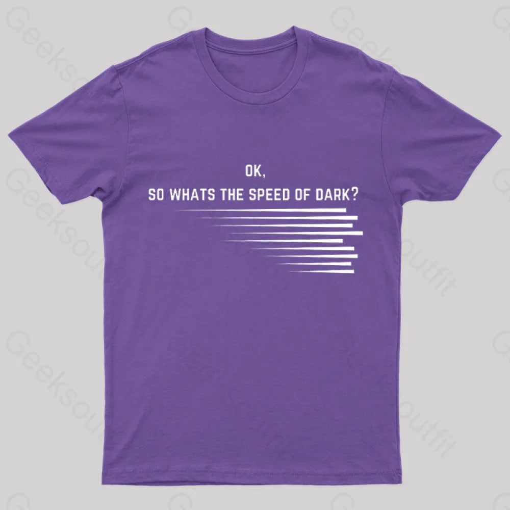 What Is The Speed Of Dark Geek T-Shirt Purple / S