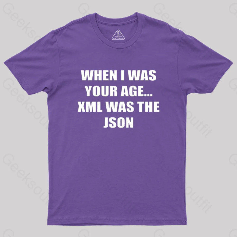 When I Was Your Age Xml The Json Geek T-Shirt Purple / S