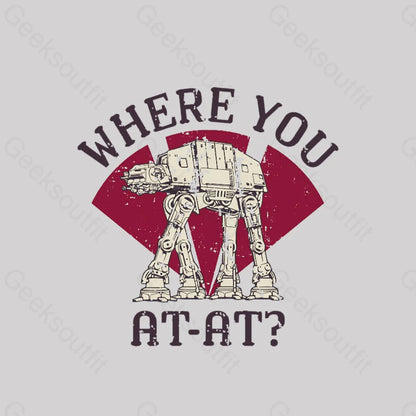 Where You Imperial Walker Nerd T-Shirt