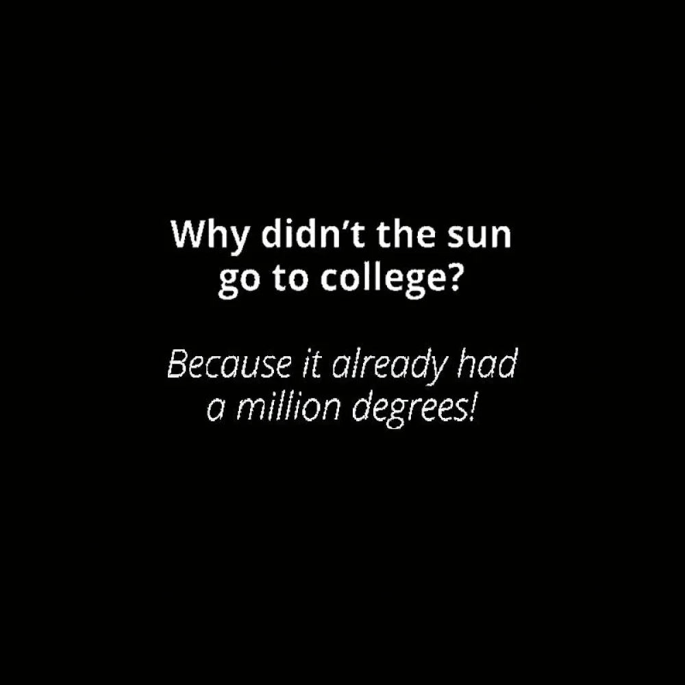 Why Did Not The Sun Go To College Nerd T-Shirt