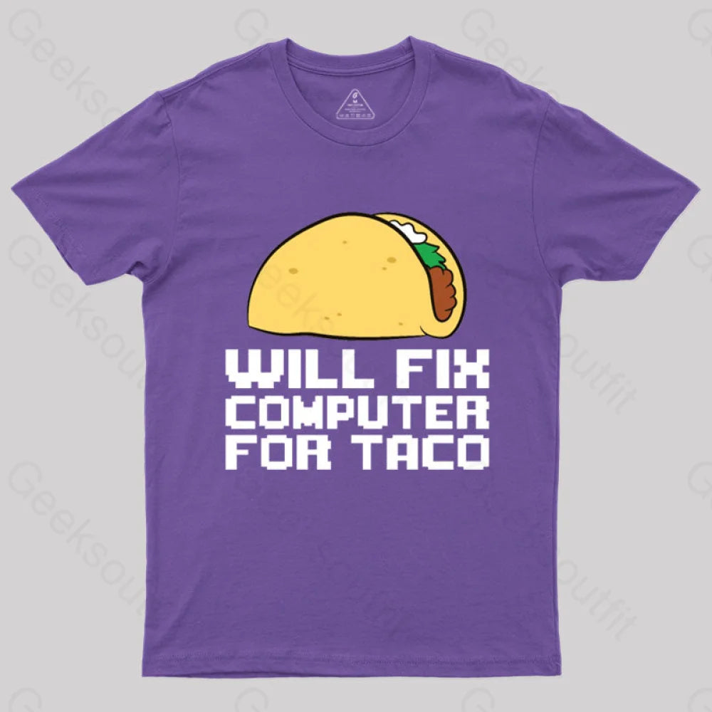 Will Fix Computer For Tacos Geek T-Shirt Purple / S