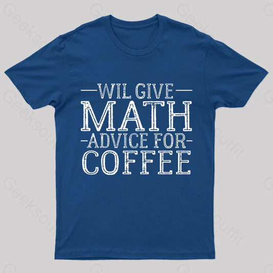 Will Give Math Advice For Coffee Geek T-Shirt Navy / S