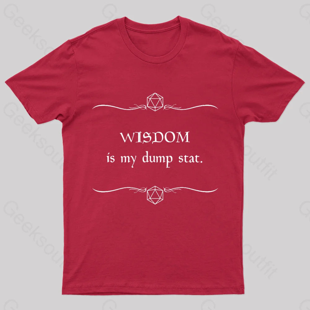 Wisdom Is My Dump Stat Nerd T-Shirt Red / S